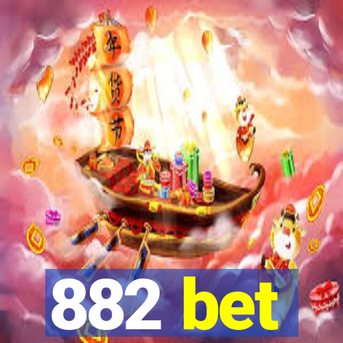 882 bet